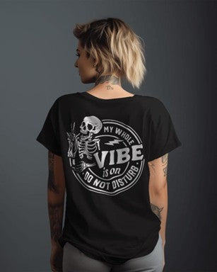 "My Whole VIBE is on DO NOT DISTRURB" Tee