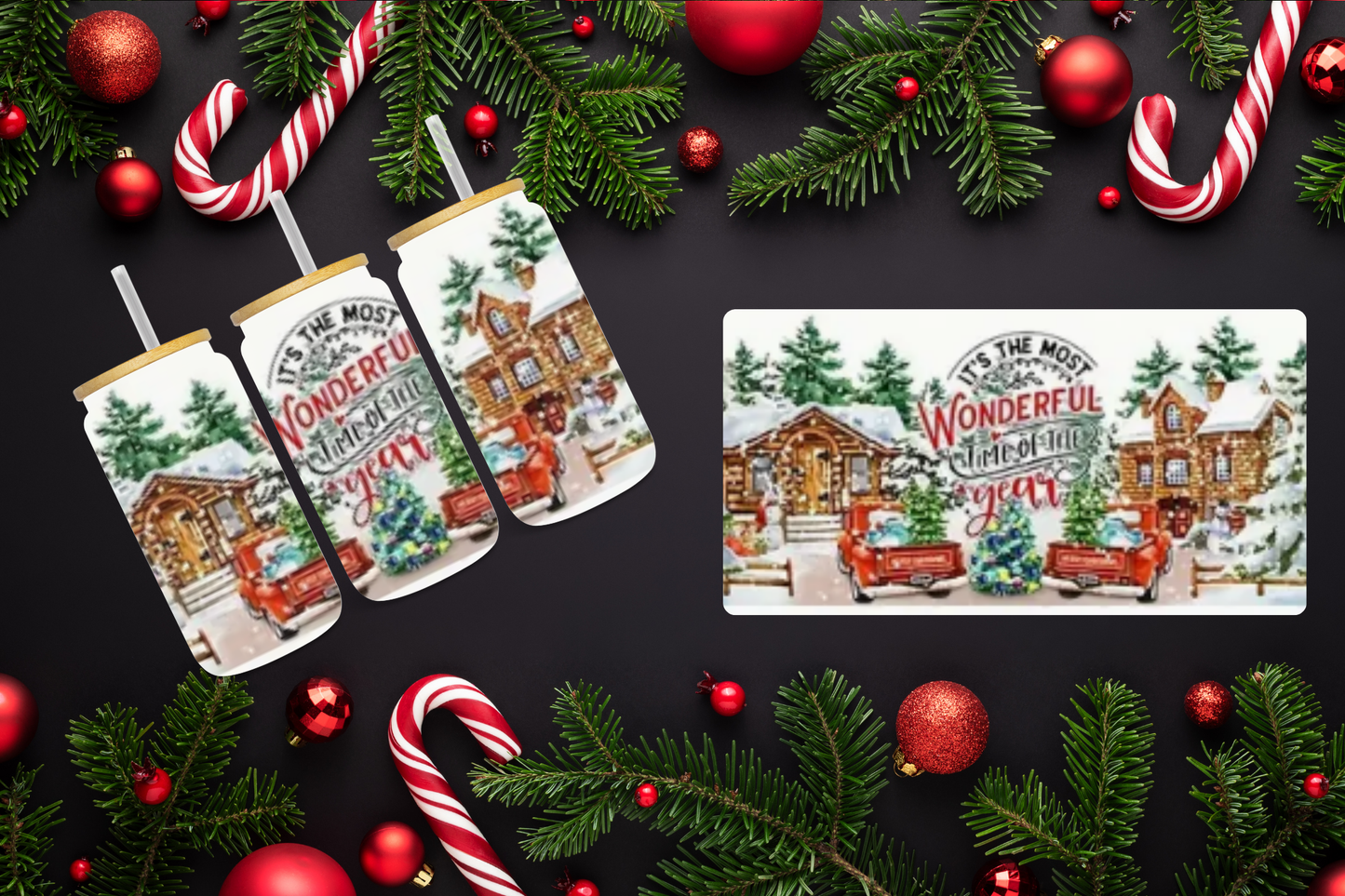 16oz - Country Christmas - It's the most wonderful time of the year.