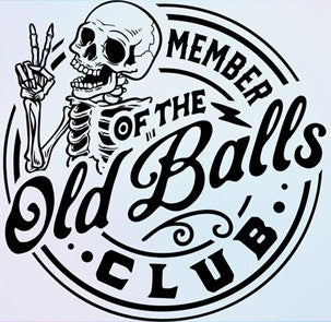 “Member of the Old Balls Club” Tee