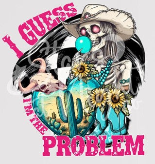 "I Guess I Am the Problem Tee"